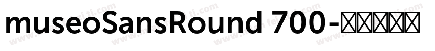 museoSansRound 700字体转换